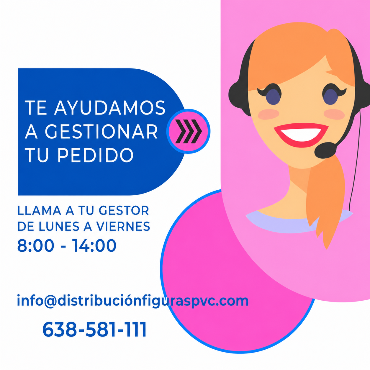Te ayudamos a gestionar tu pedido de lunes a viernes de 8 a 14 horas en el 952093553